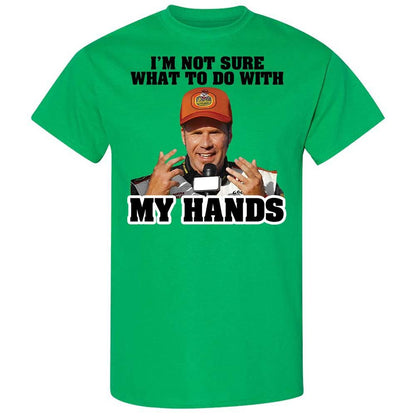 I'm Not Sure What To Do With My Hands - Irish Green - 10