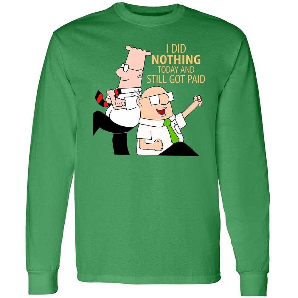 I Did Nothing and Still Got Paid - Irish Green - 10