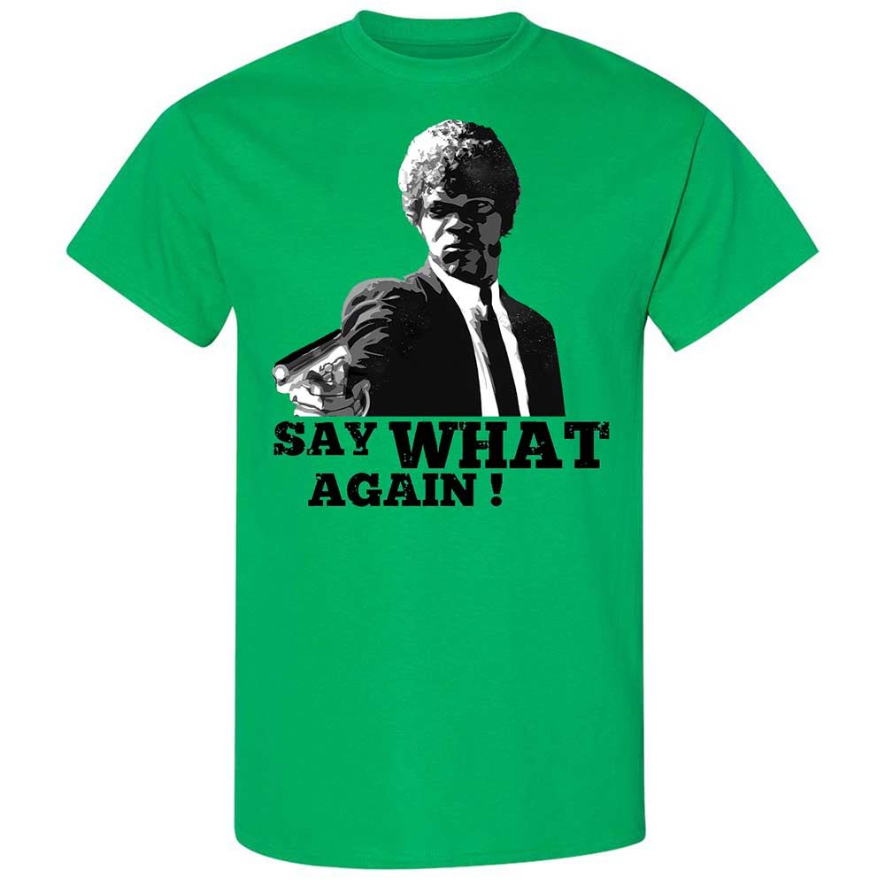 Say What Again - Irish Green - 10