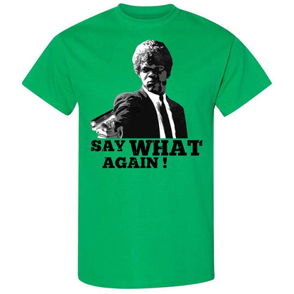 Say What Again - Irish Green - 10