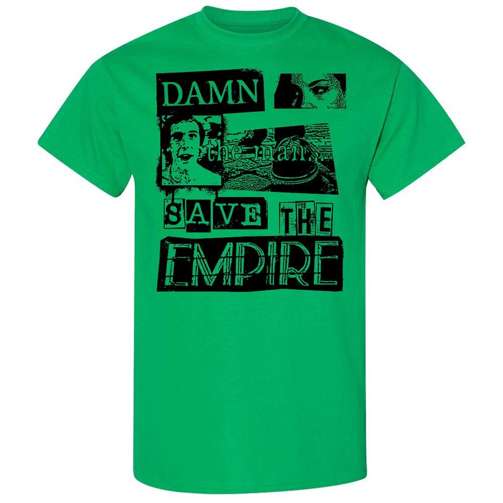 Damn the man. Save the empire - Irish Green - 10