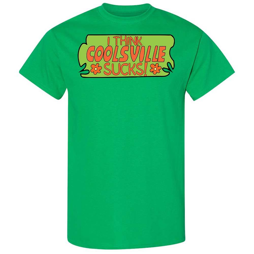 I Think Coolsville Sucks - Irish Green - 10