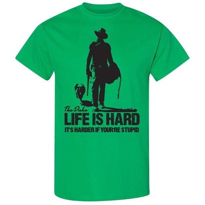 Life is hard - Irish Green - 10
