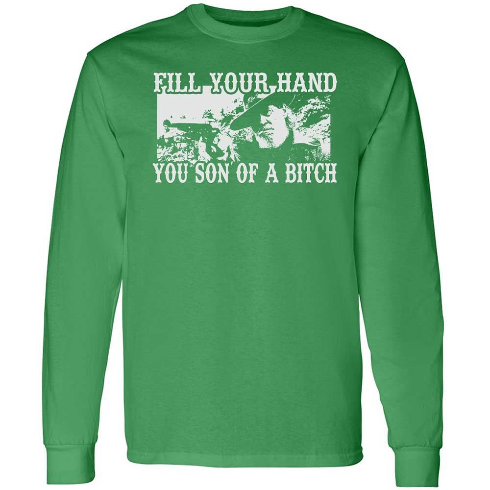 Fill your hand you son of a bitch - Irish Green - 10