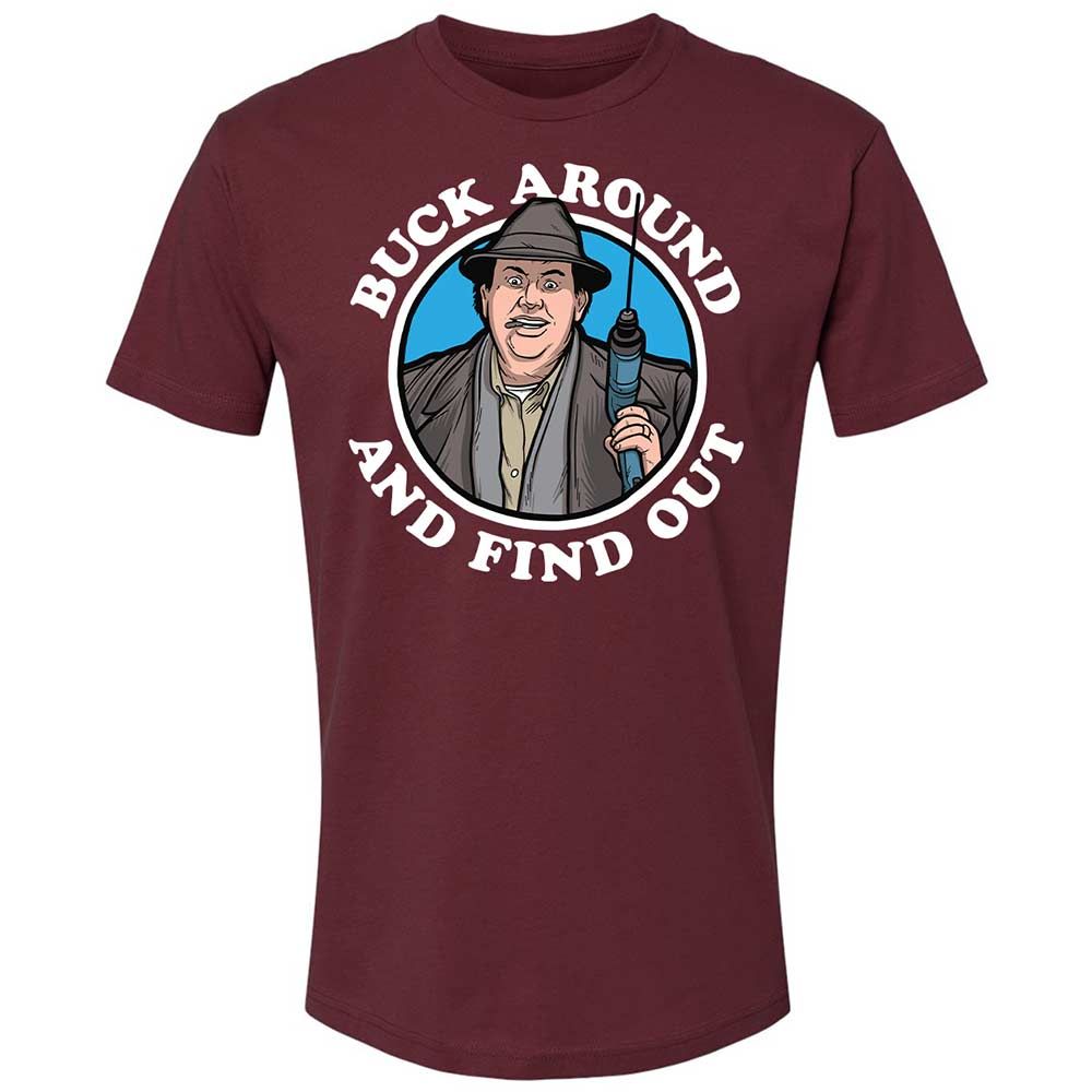 Buck Around & Find Out - Maroon - 10