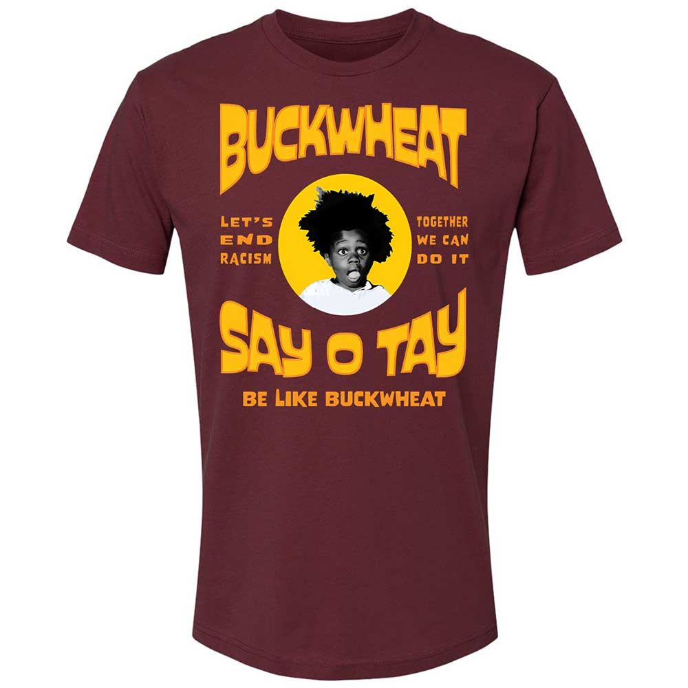 Buckwheat Say OTay - Maroon - 10