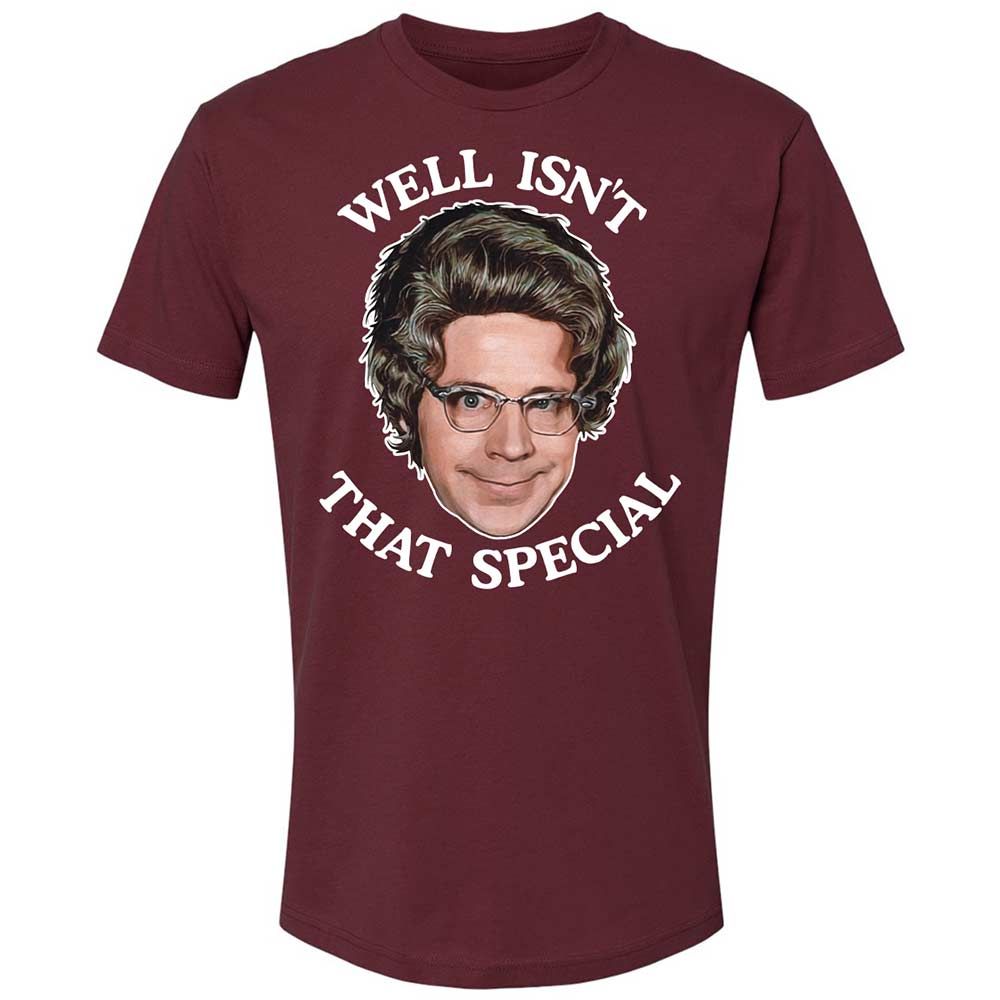 Well Isn't That Special - Maroon - 10