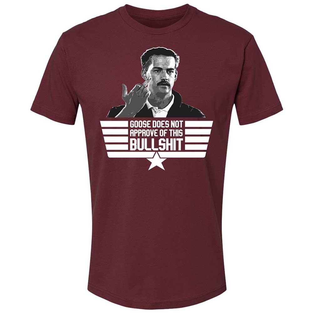 Goose does not approve - Maroon - 10