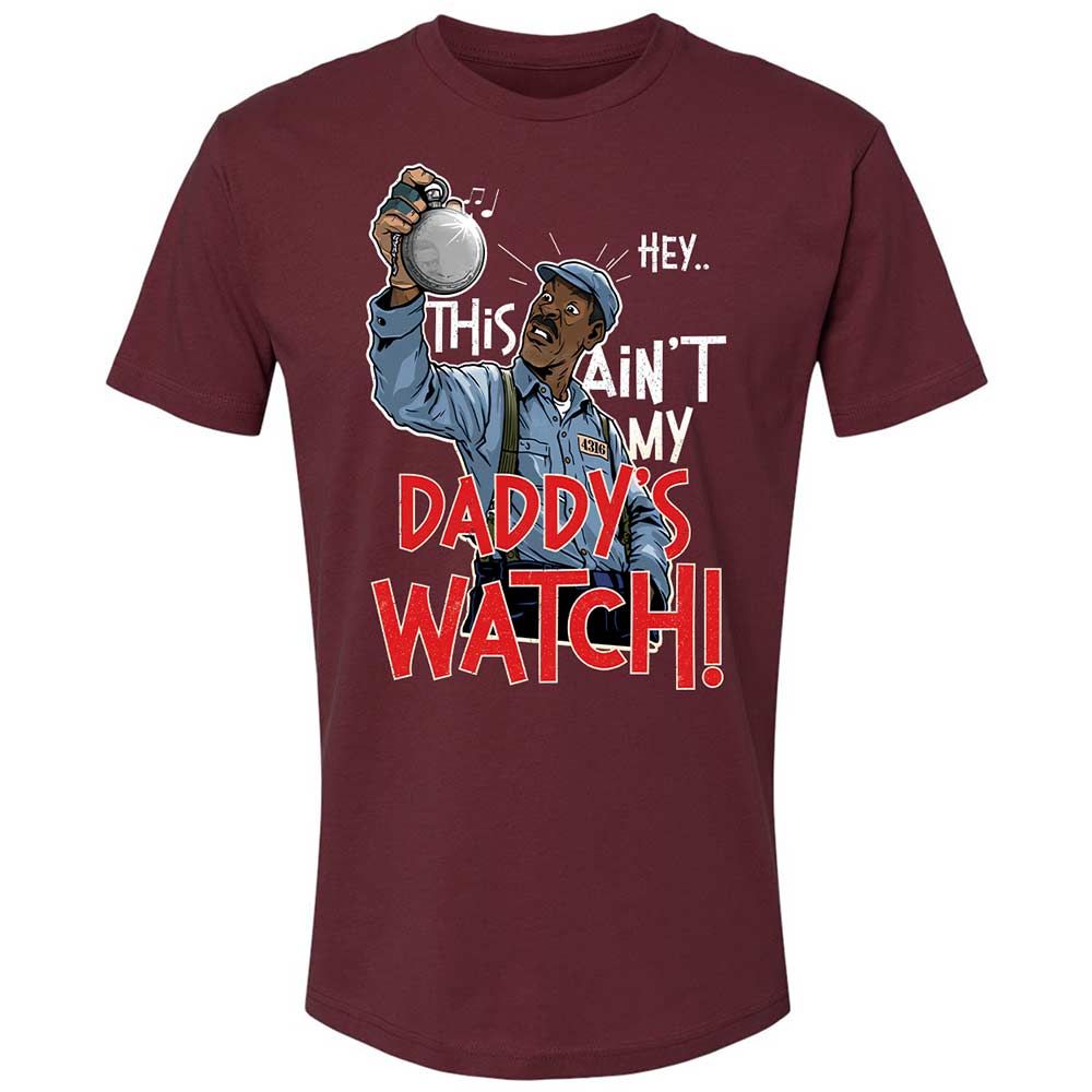 This Ain't My Daddy's Watch - Maroon - 10
