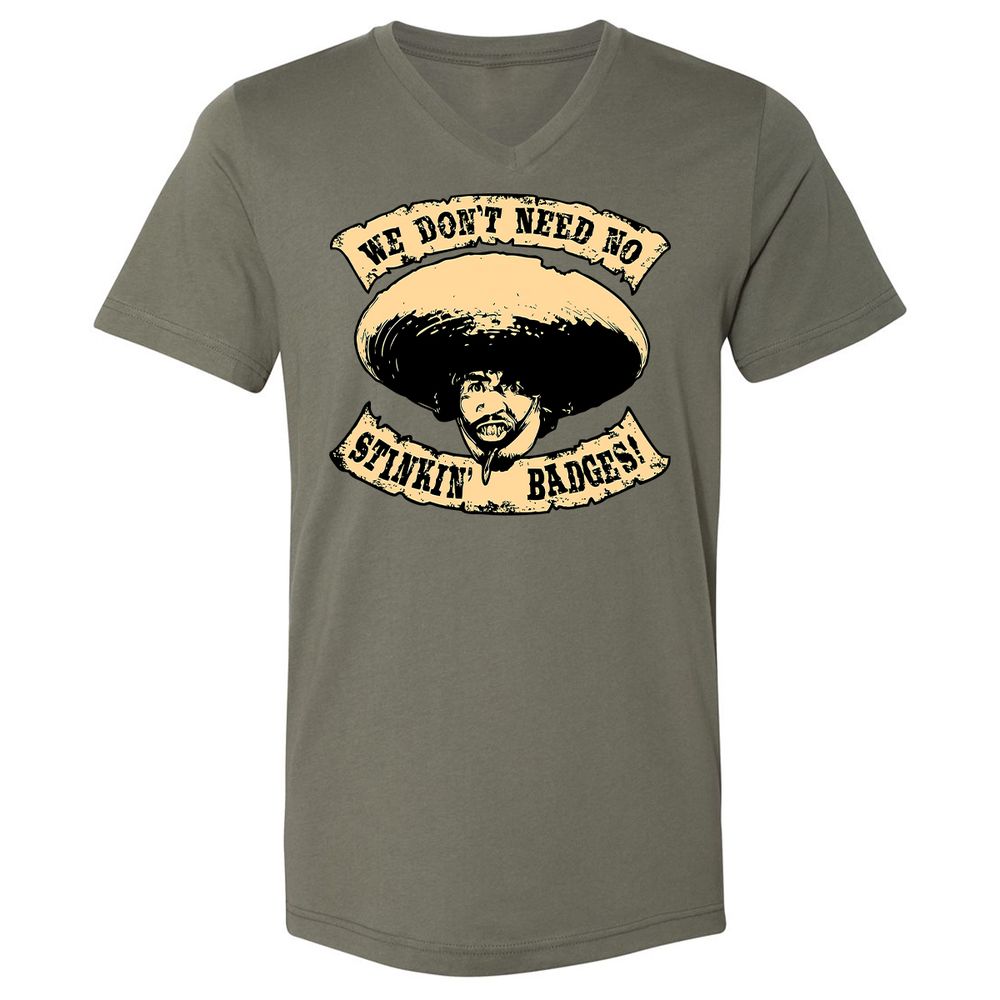 We Don’t Need No Stinkin - Military Green - 10