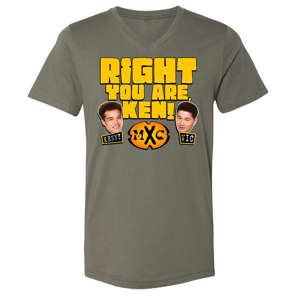 RIGHT YOU ARE, KEN! - Military Green - 10
