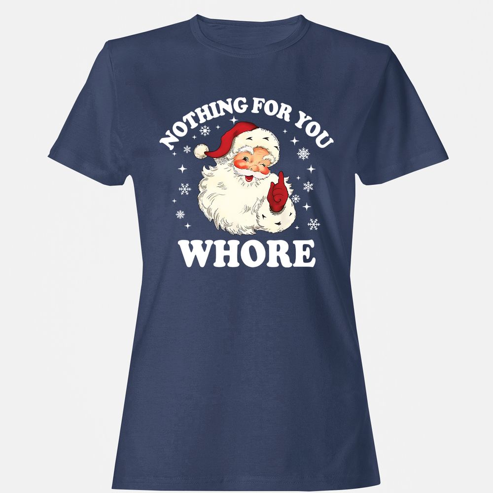 Nothing For You Whore Santa - Navy - 10