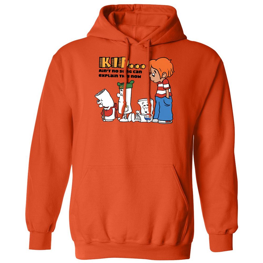 KID… Ain’t no song can explain this now - Orange - 10