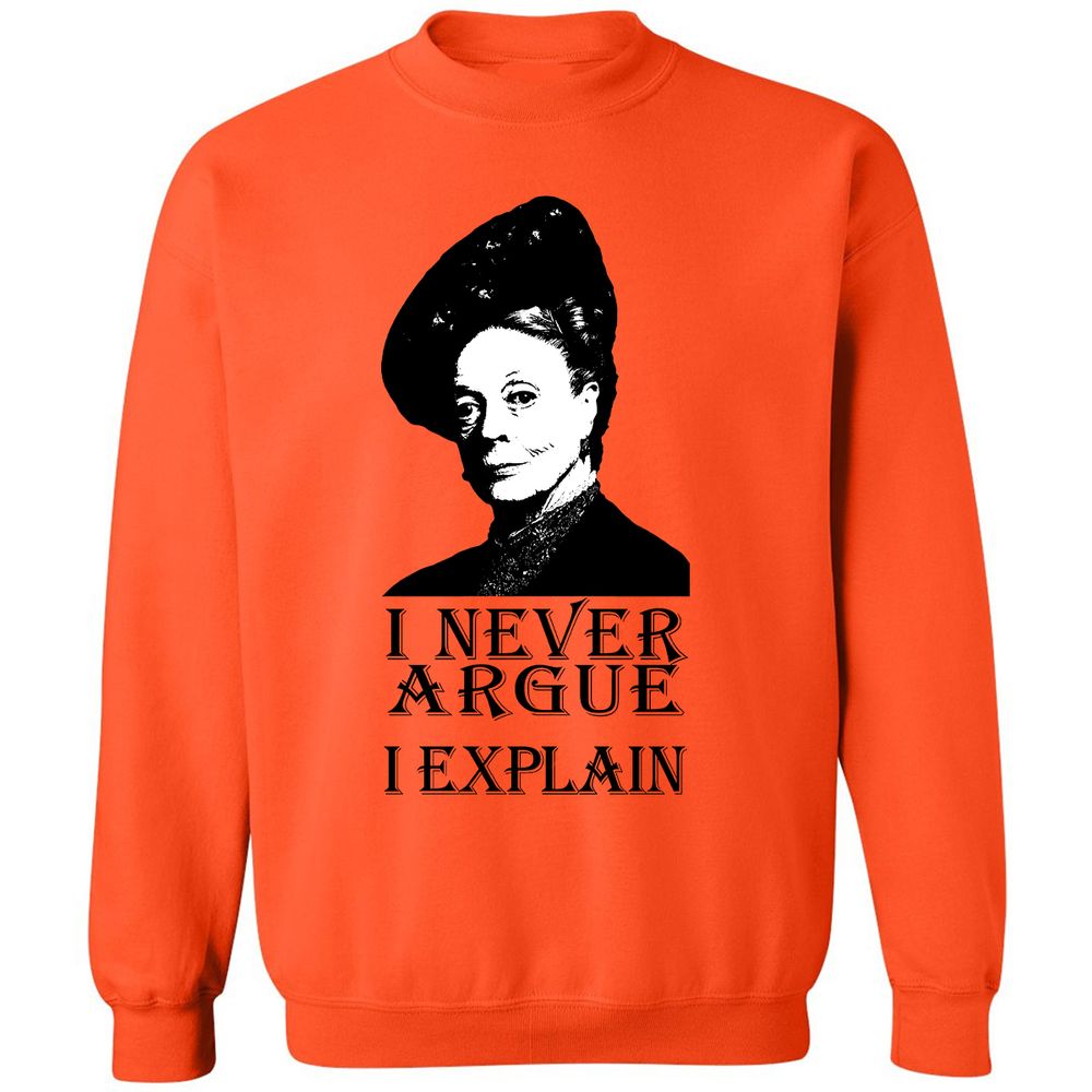 I never argue - Orange - 10