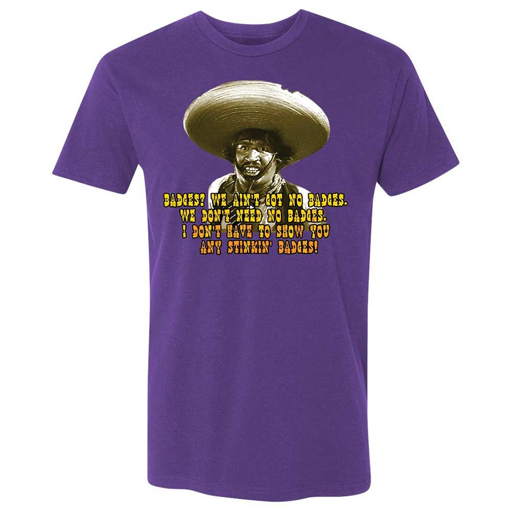 Ain't Got No Stinking Badges - Purple Rush - 10
