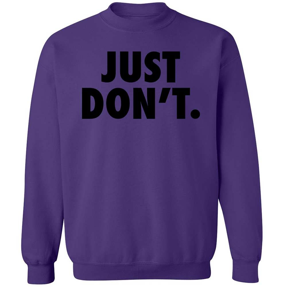 Just Don't. - Purple - 10