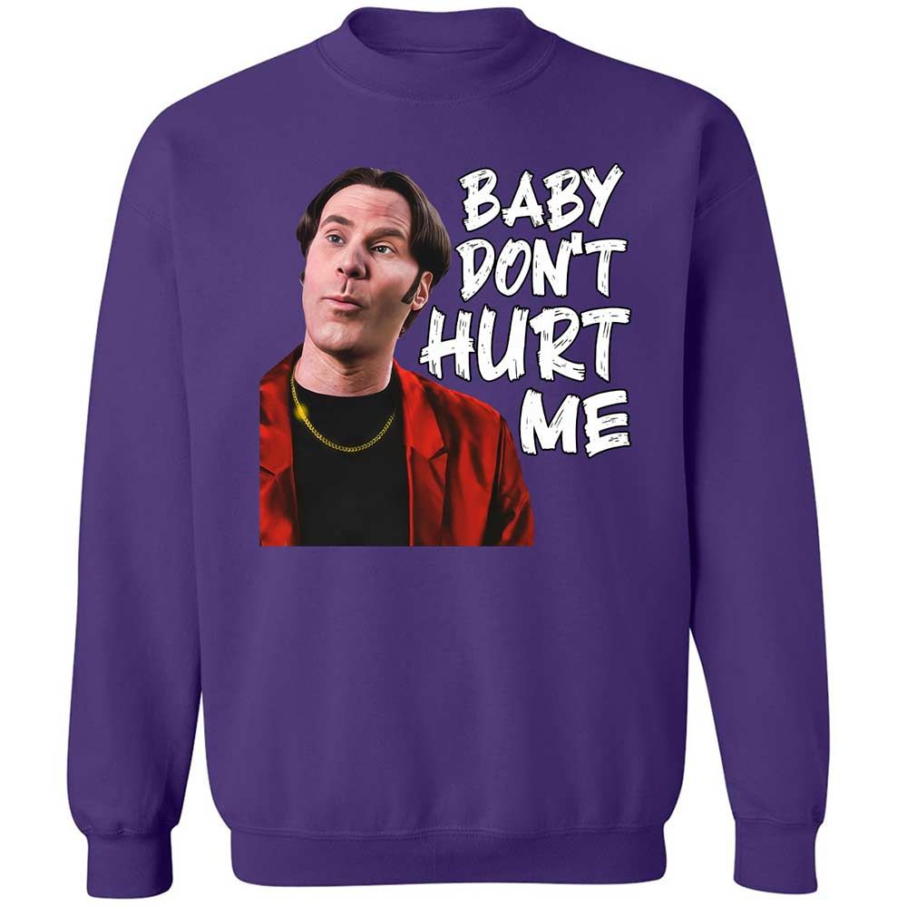 Baby Don't Hurt Me - Purple - 10