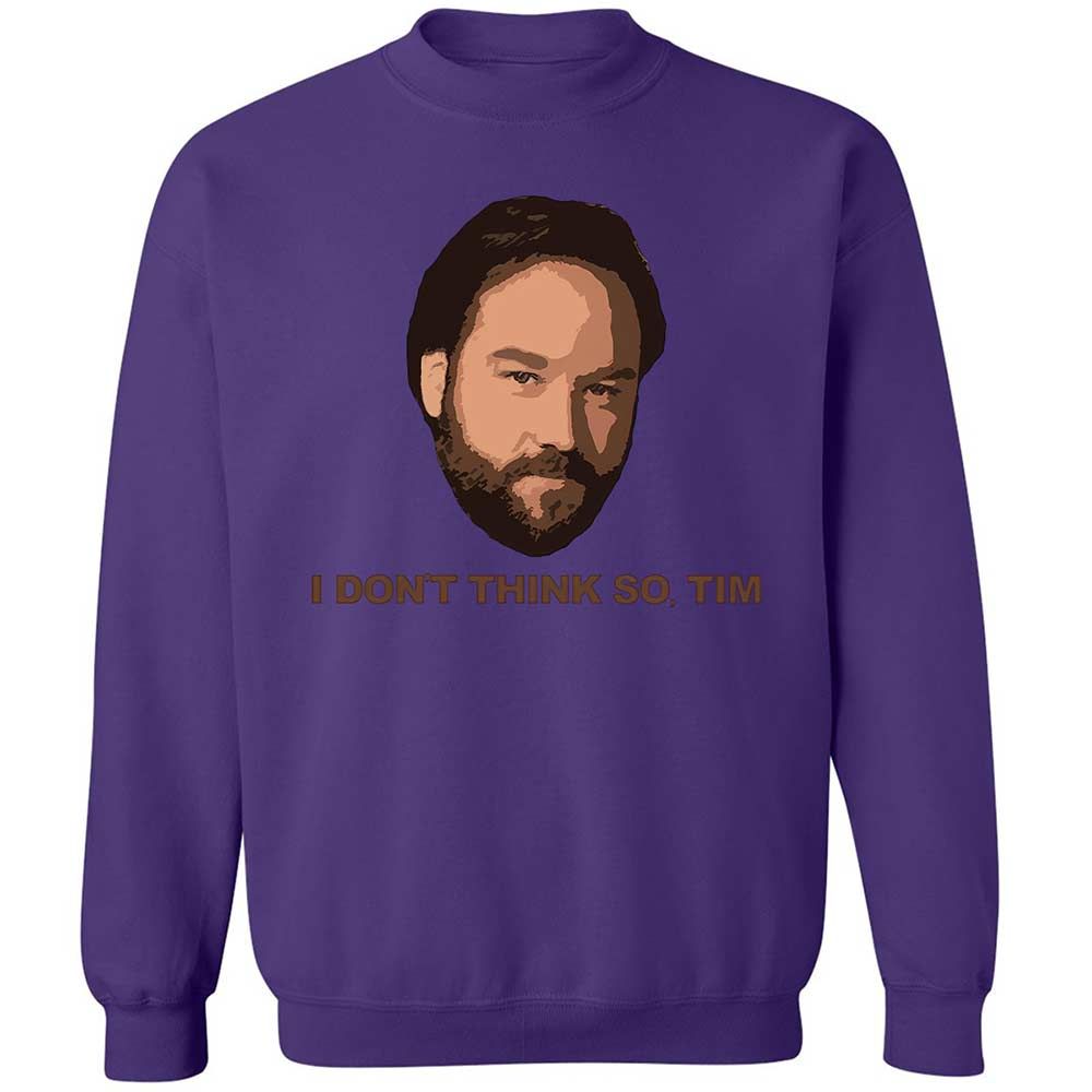I Don't Think So Tim - Purple - 10