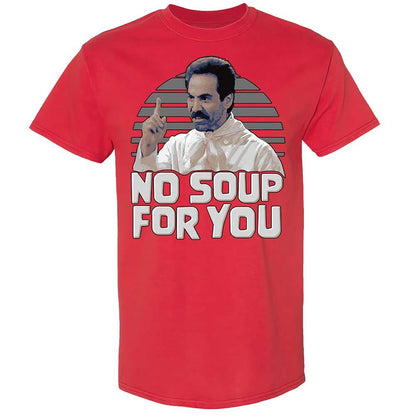 No Soup For You - Red - 10