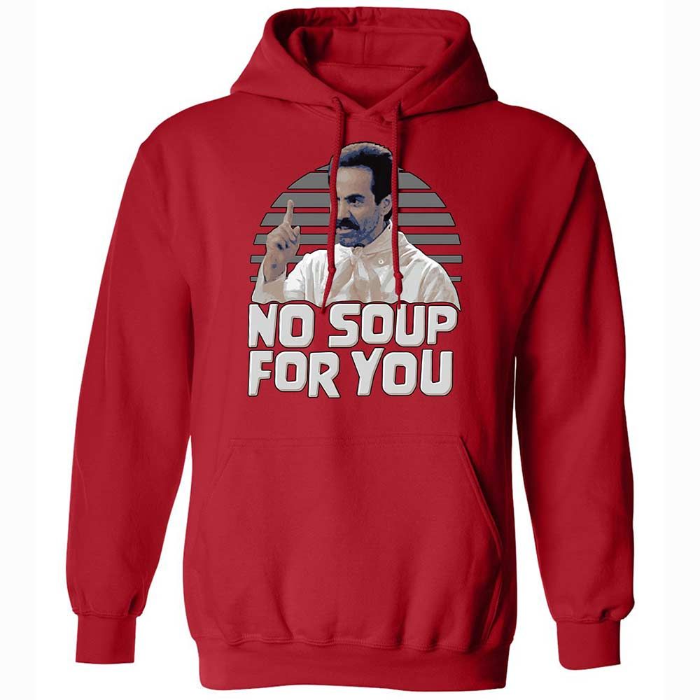 No Soup For You - Red - 10