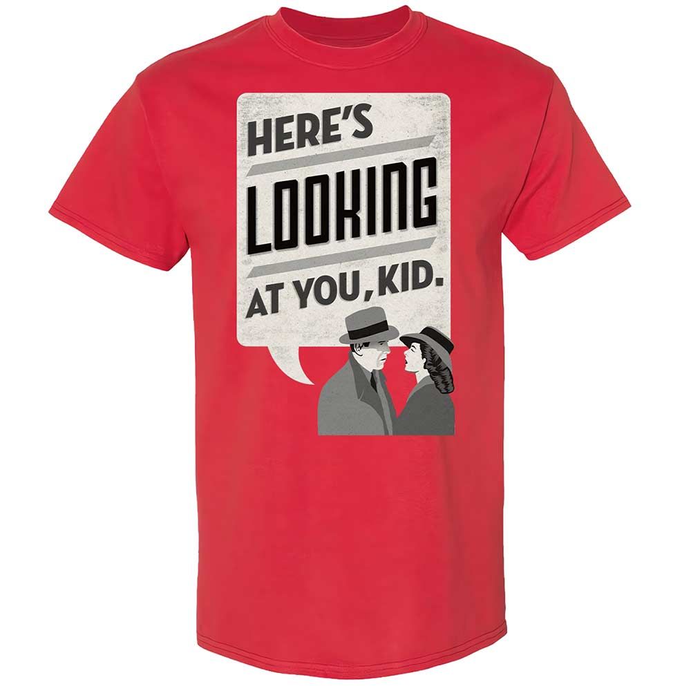 Here's Looking at You Kid - Red - 10