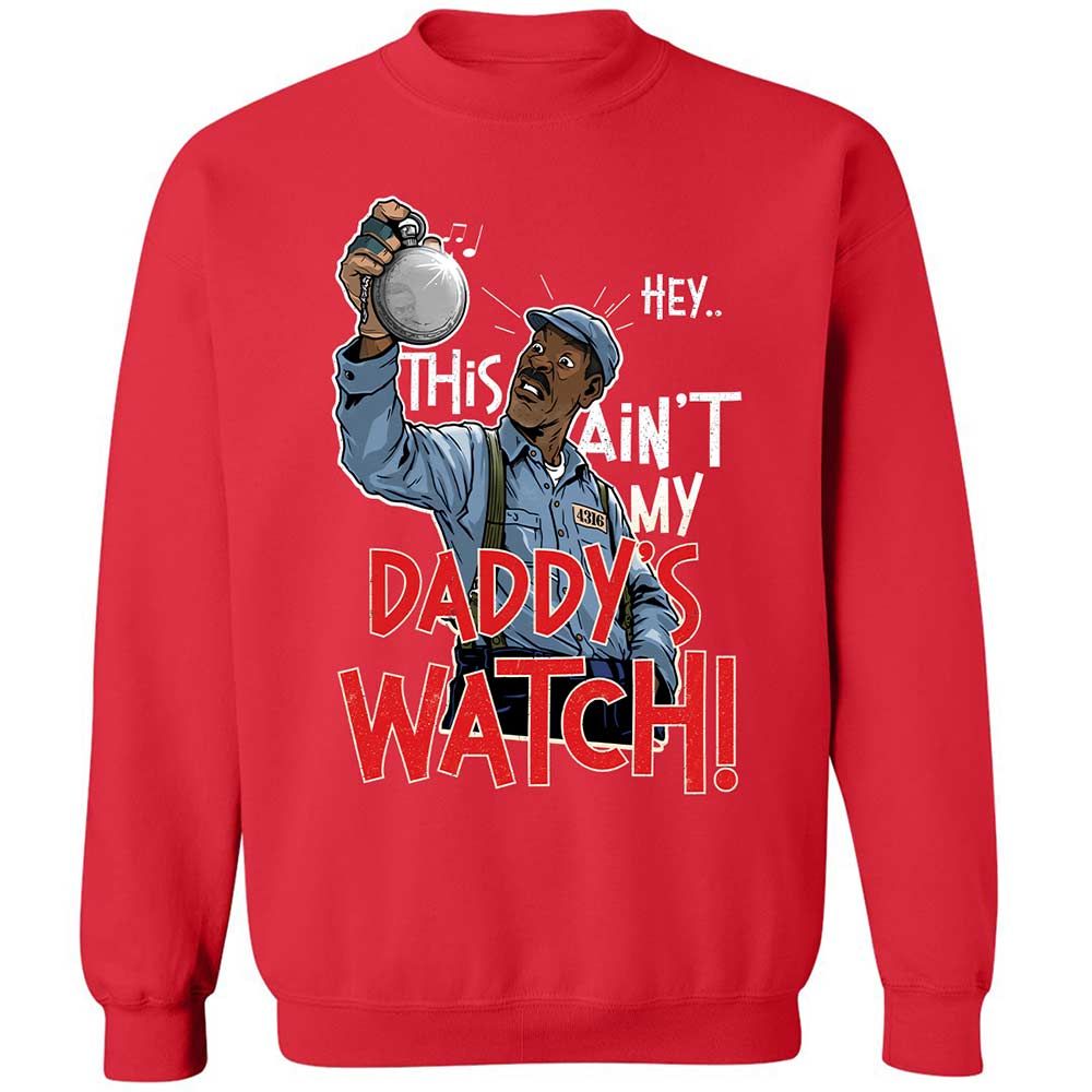 This Ain't My Daddy's Watch - Red - 10