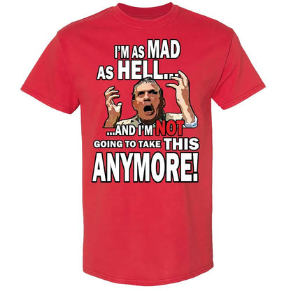 I'm as Mad As Hell - Red - 10
