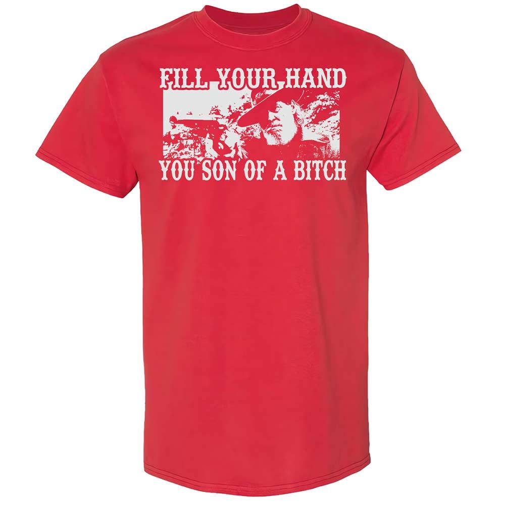 Fill your hand you son of a bitch - Red - 10