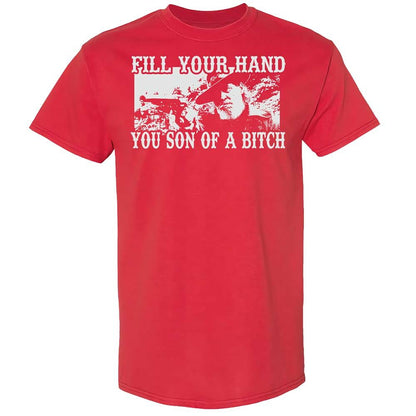 Fill your hand you son of a bitch - Red - 10
