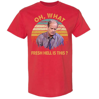 Oh What Fresh Hell Is This - Red - 10