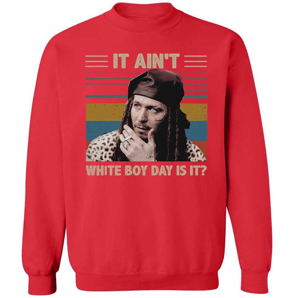 It ain't White Boy Day, is it - Red - 10