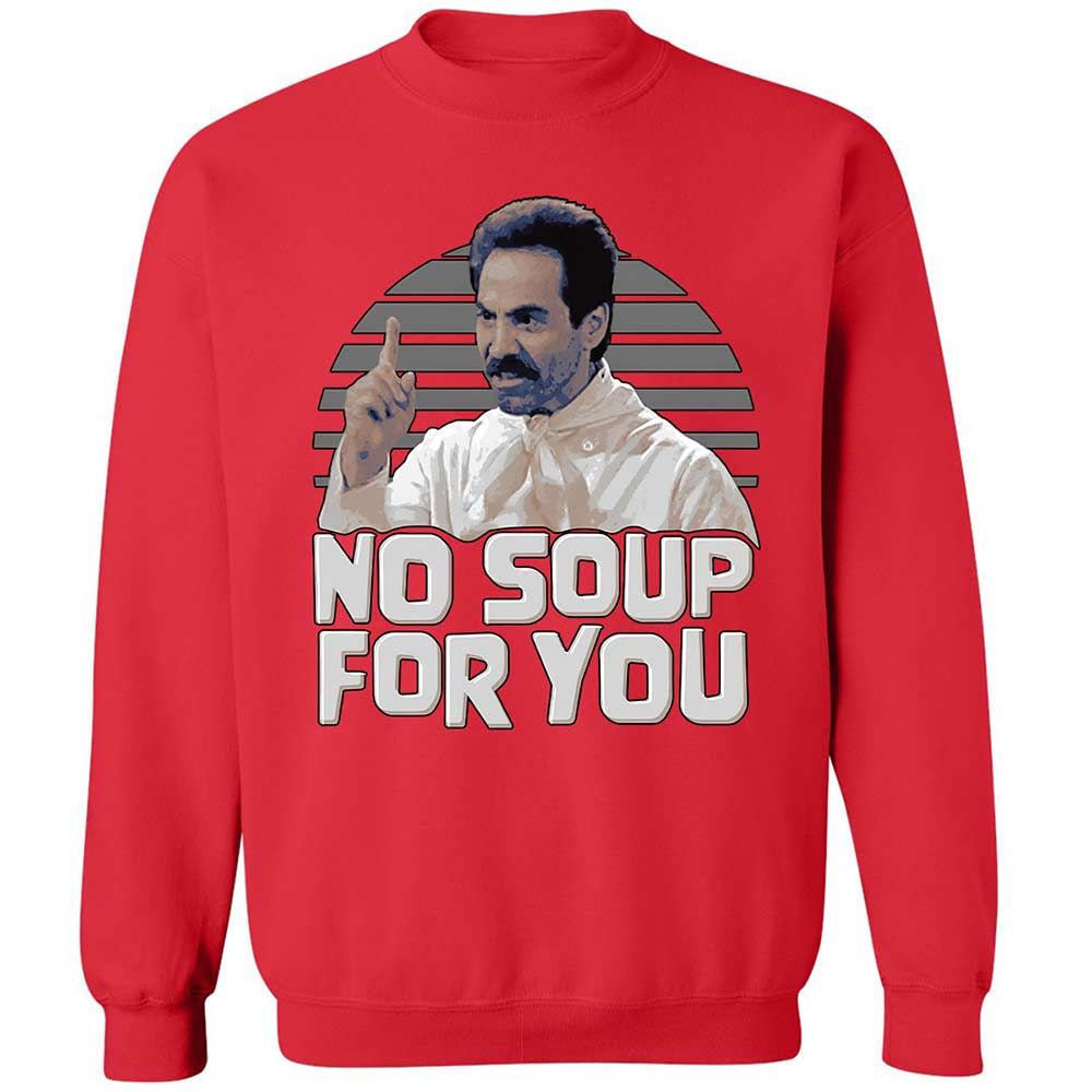 No Soup For You - Red - 10