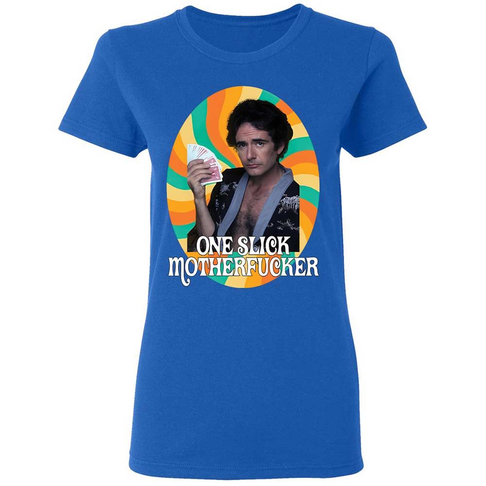 One Slick Motherfu*ker - Royal - 10