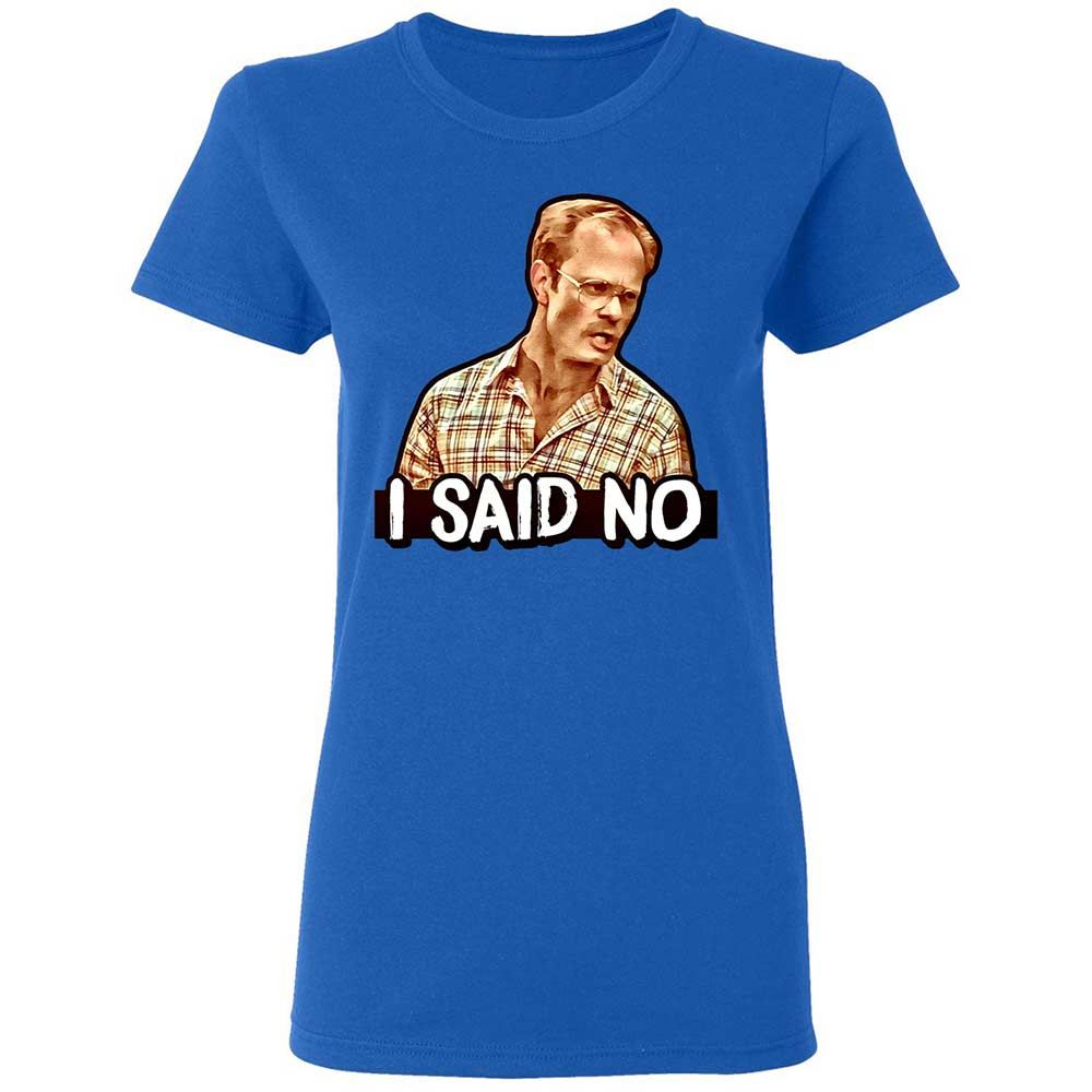 I Said No - Royal - 10