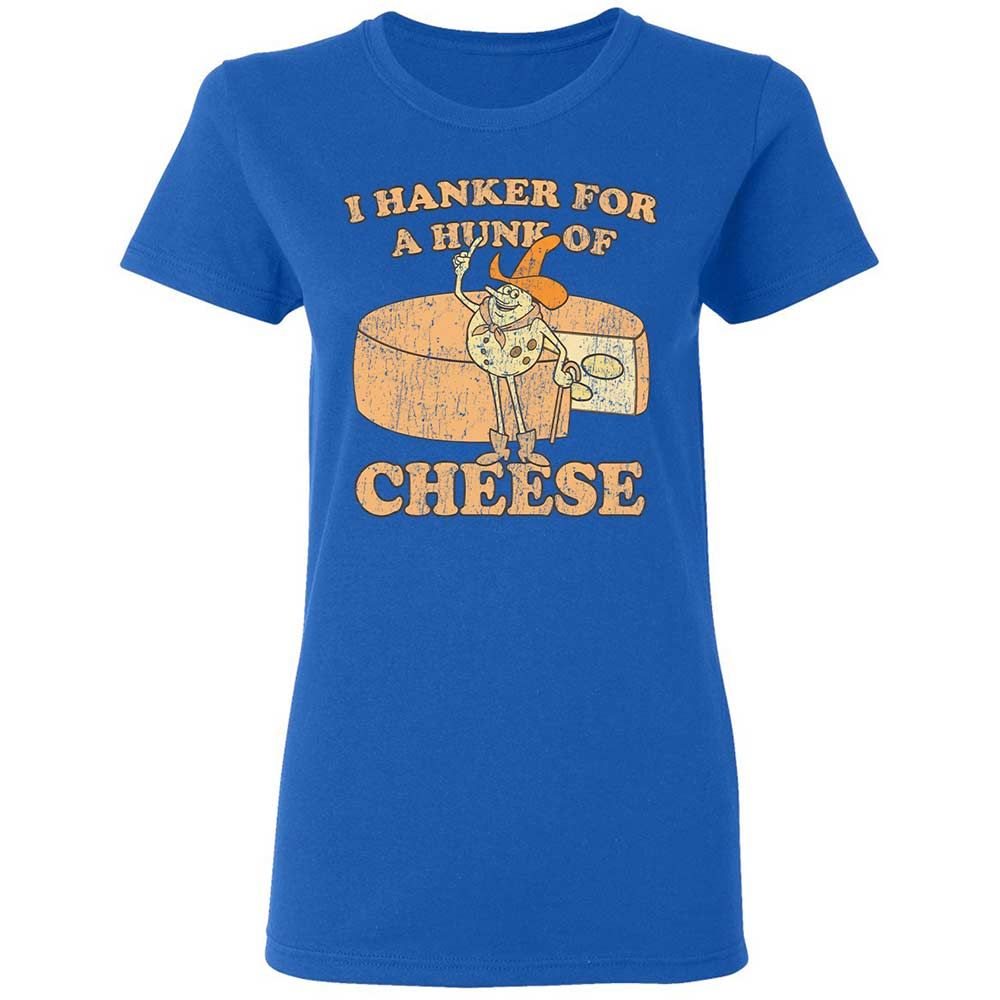 Hanker For A Hunk Of Cheese - Royal - 10