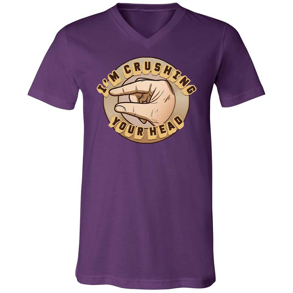 I'm Crushing Your Head - Team Purple - 10