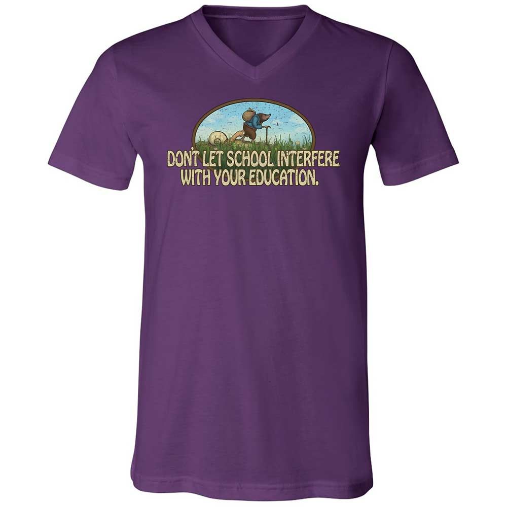 Don't Let School Interfere With Your Education - Team Purple - 10