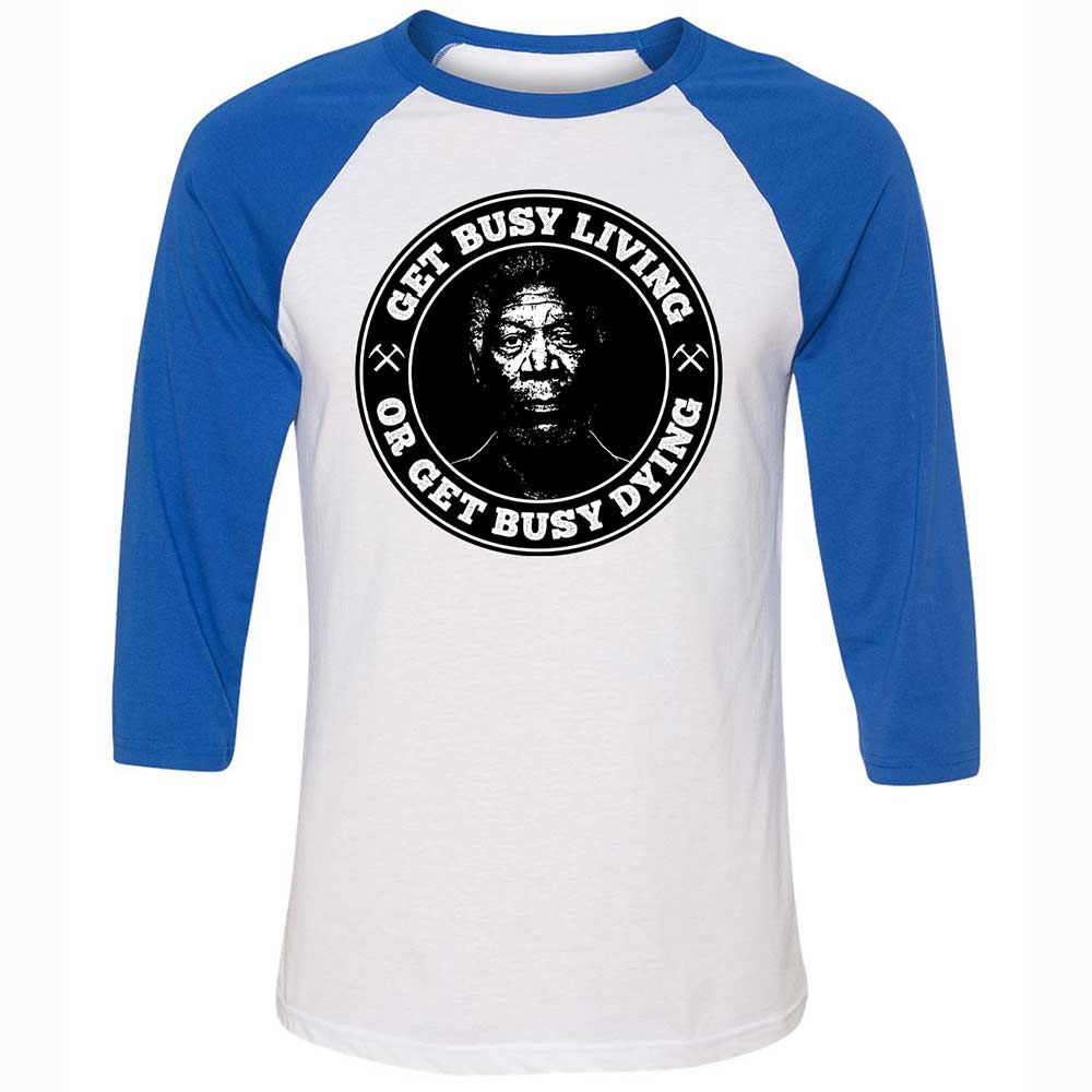 Get Busy Living or Get Busy Dying - White/True Royal - 10