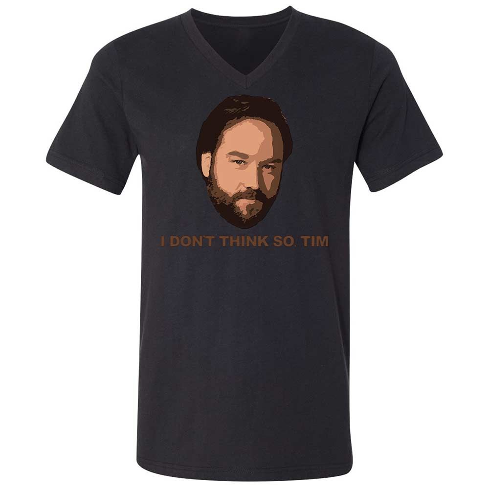 I Don't Think So Tim - Black - 11