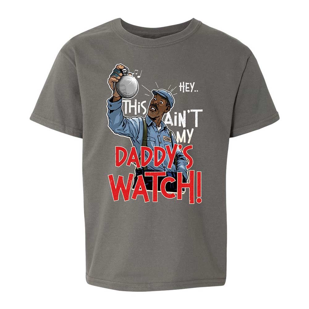 This Ain't My Daddy's Watch - Charcoal - 11