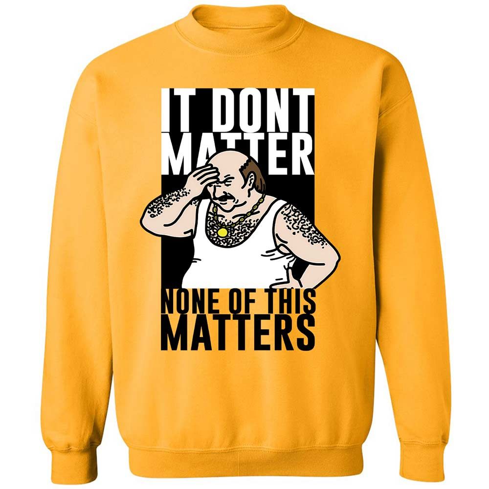 It Don't Matter - Gold - 11