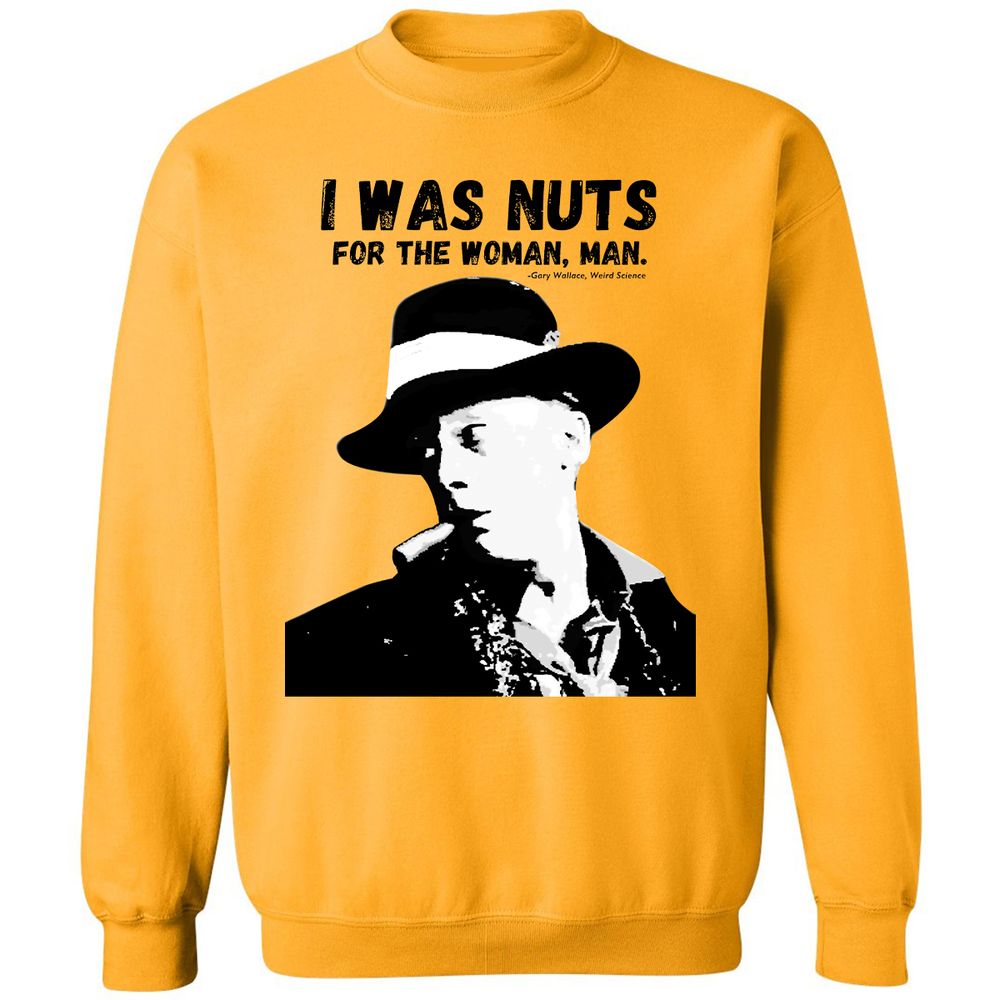 I was nuts for the woman, man - Gold - 11