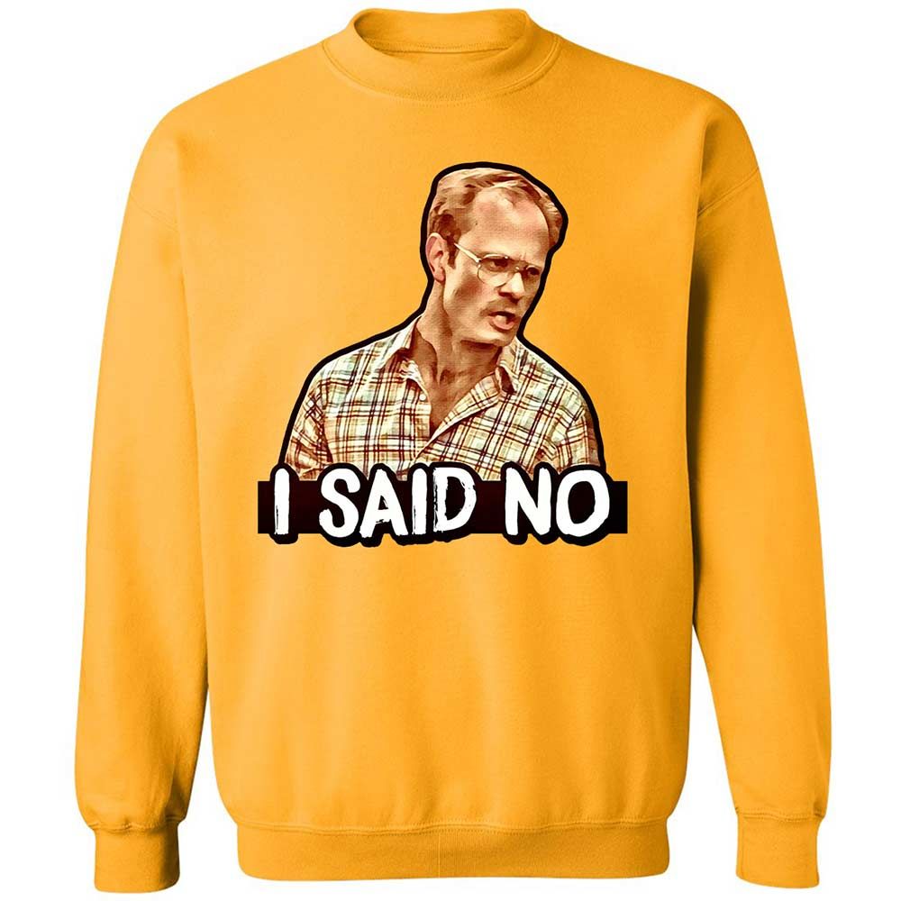 I Said No - Gold - 11