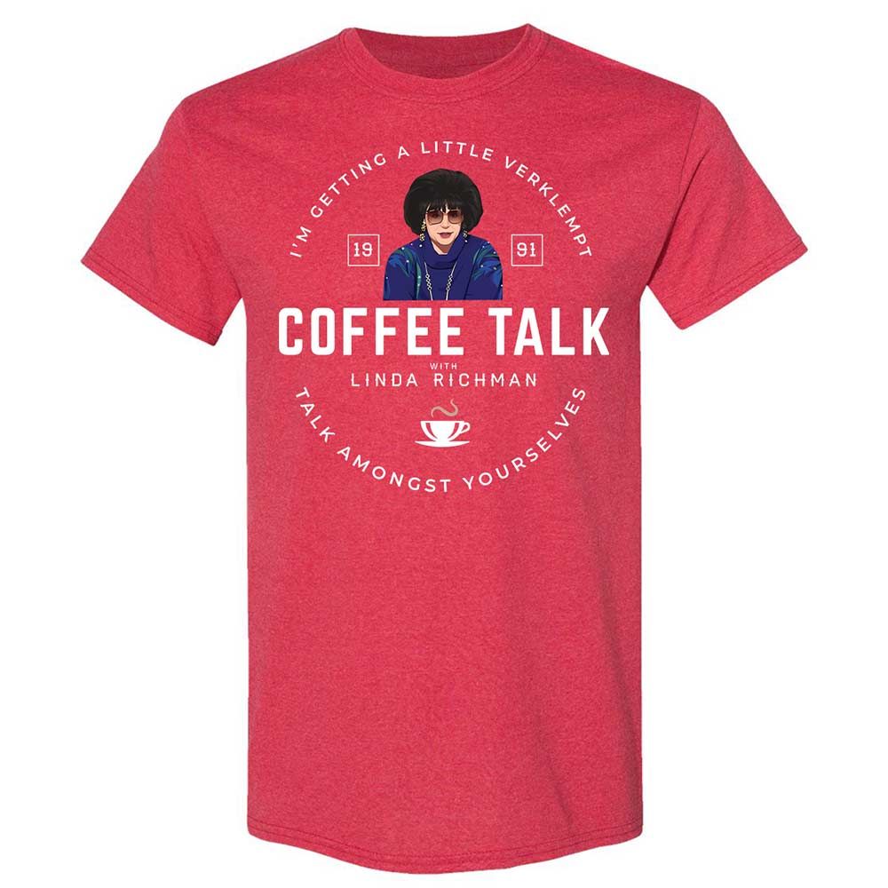 Coffee Talk with Linda Richman - Heather Red - 11