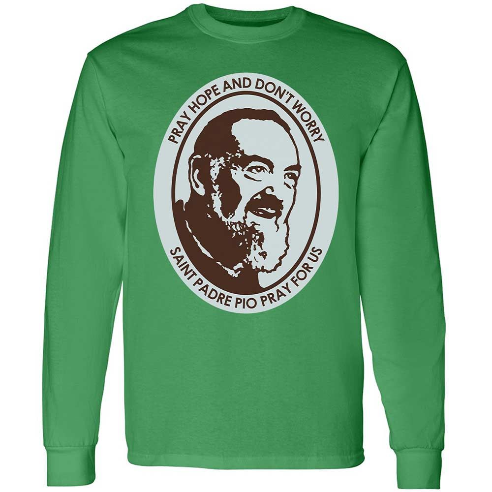 Pray, Hope, and Don't Worry - Irish Green - 11