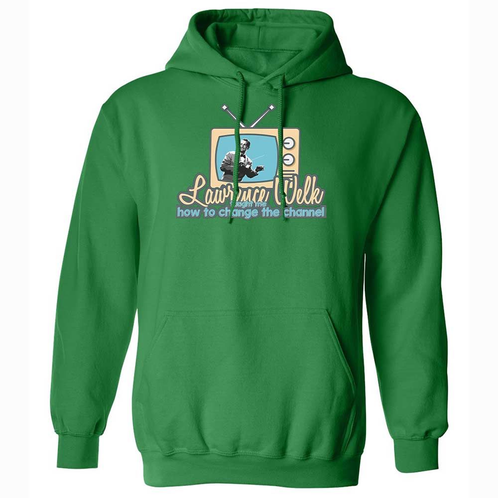 Lawrence Welk Taught Me How to Change the Channel - Irish Green - 11