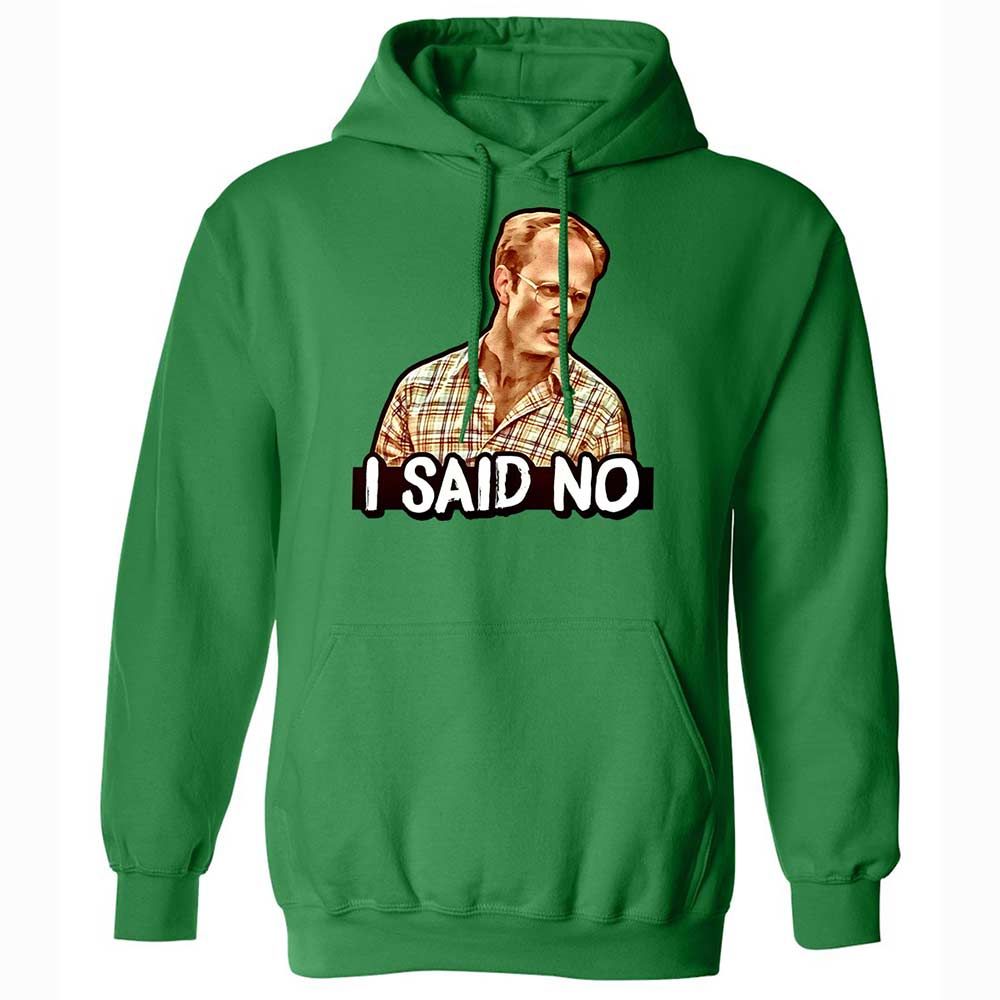 I Said No - Irish Green - 11