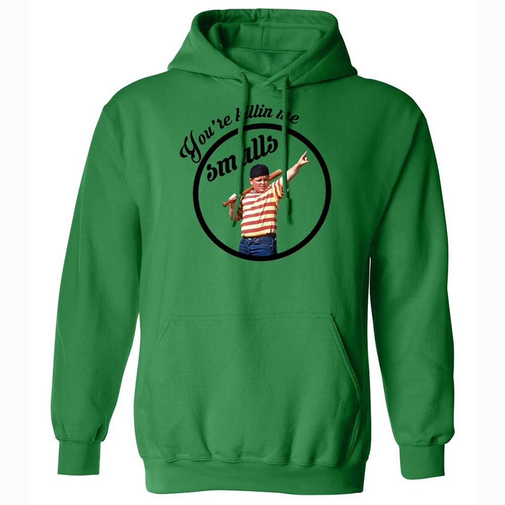 You’re killing me, Smalls - Irish Green - 11