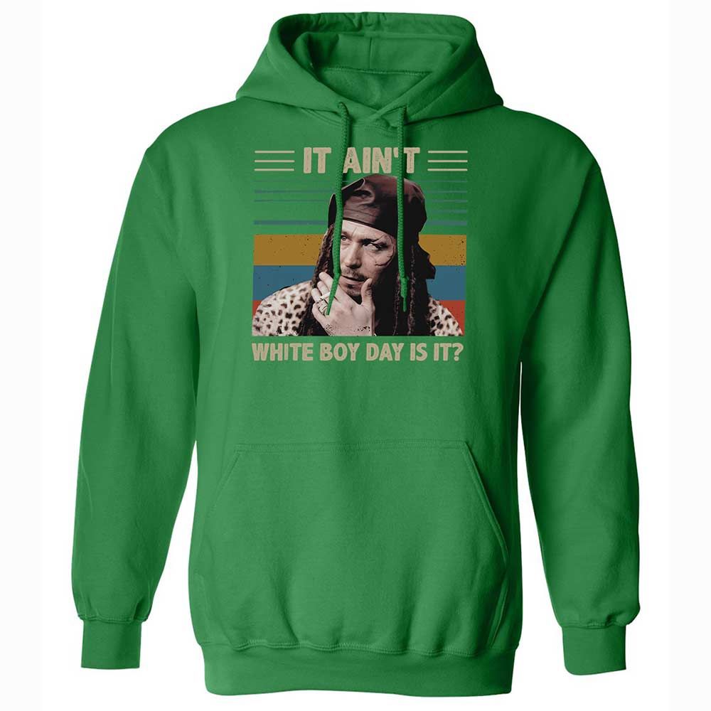 It ain't White Boy Day, is it - Irish Green - 11
