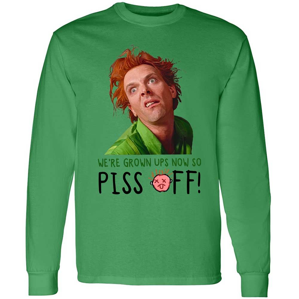 We're Grown Ups Now So Piss Off - Irish Green - 11